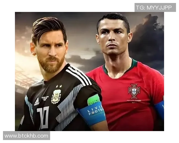 全球足球十大巨星盘点：从梅西到C罗谁才是真正的王者